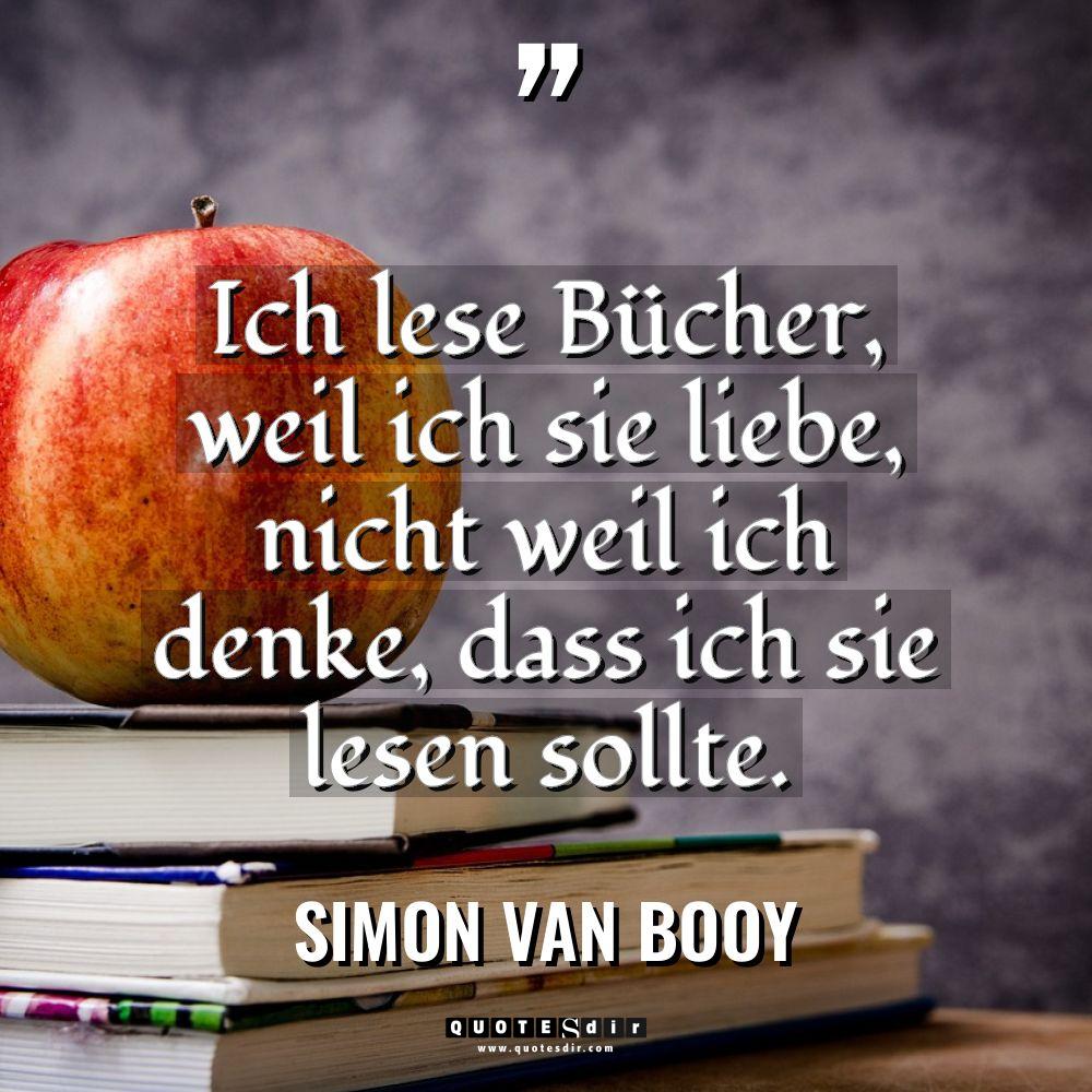Ich lese Bücher, weil ich sie liebe, nicht weil ich... - Simon Van Booy Zitate