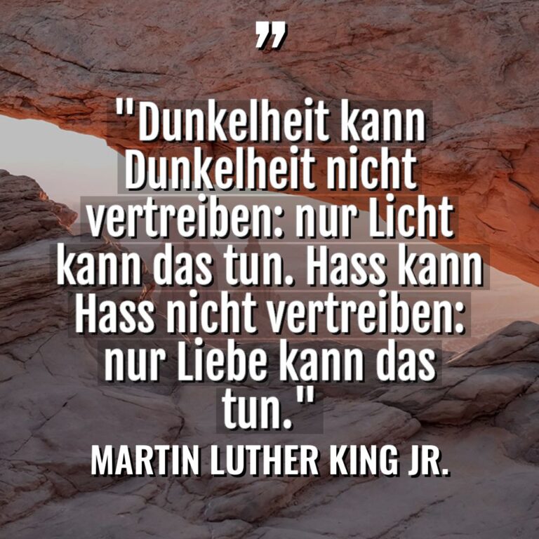 „Dunkelheit kann Dunkelheit nicht vertreiben: nur Licht kann das tun.... - Martin Luther King Jr. Zitate