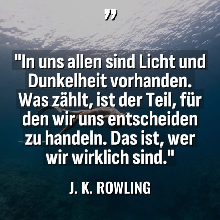 „In uns allen sind Licht und Dunkelheit vorhanden. Was zählt,... - J. K. Rowling Zitate