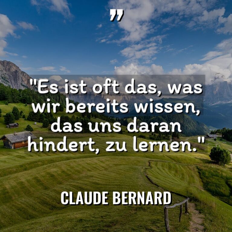 „Es ist oft das, was wir bereits wissen, das uns... - Claude Bernard Zitate