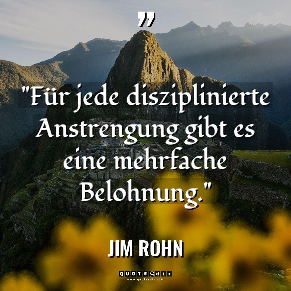 „Für jede disziplinierte Anstrengung gibt es eine mehrfache Belohnung.“ Warning:... - Jim Rohn Zitate