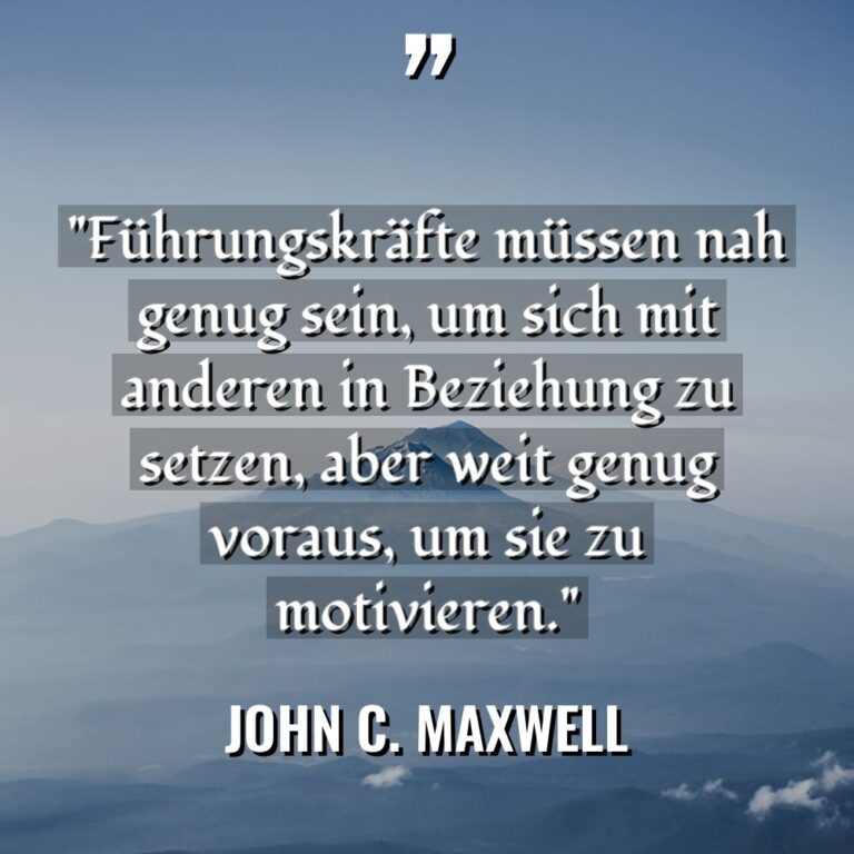 „Führungskräfte müssen nah genug sein, um sich mit anderen in... - John C. Maxwell Zitate