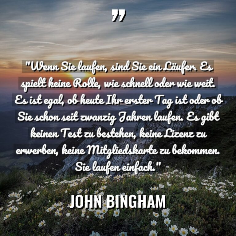 „Wenn Sie laufen, sind Sie ein Läufer. Es spielt keine... - John Bingham Zitate