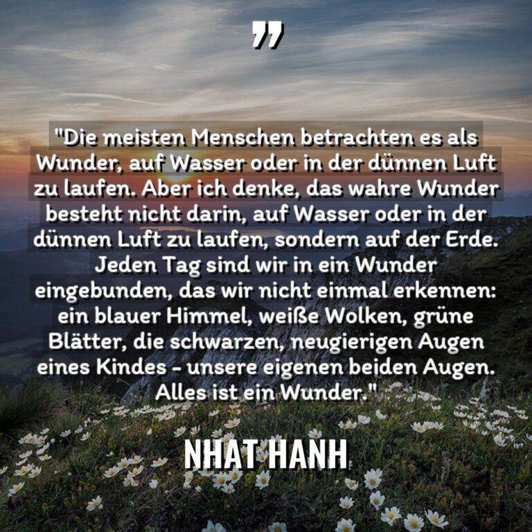„Die meisten Menschen betrachten es als Wunder, auf Wasser oder... - Nhat Hanh Zitate