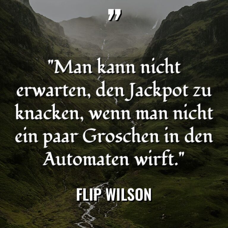 „Man kann nicht erwarten, den Jackpot zu knacken, wenn man... - Flip Wilson Zitate