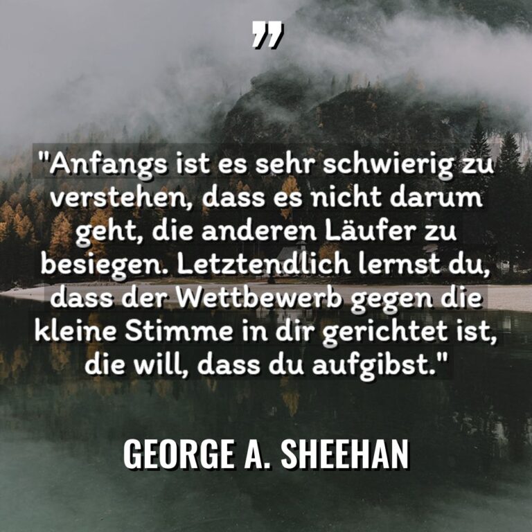 „Anfangs ist es sehr schwierig zu verstehen, dass es nicht... - George A. Sheehan Zitate