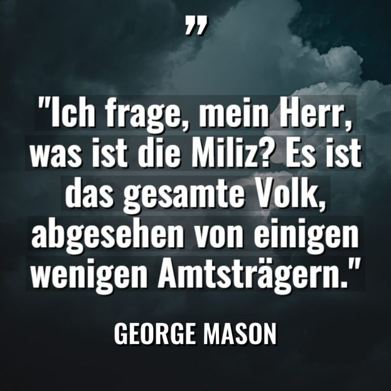 „Ich frage, mein Herr, was ist die Miliz? Es ist... - George Mason Zitate