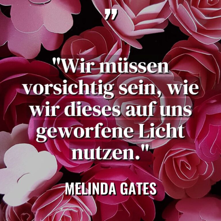 „Wir müssen vorsichtig sein, wie wir dieses auf uns geworfene... - Melinda Gates Zitate