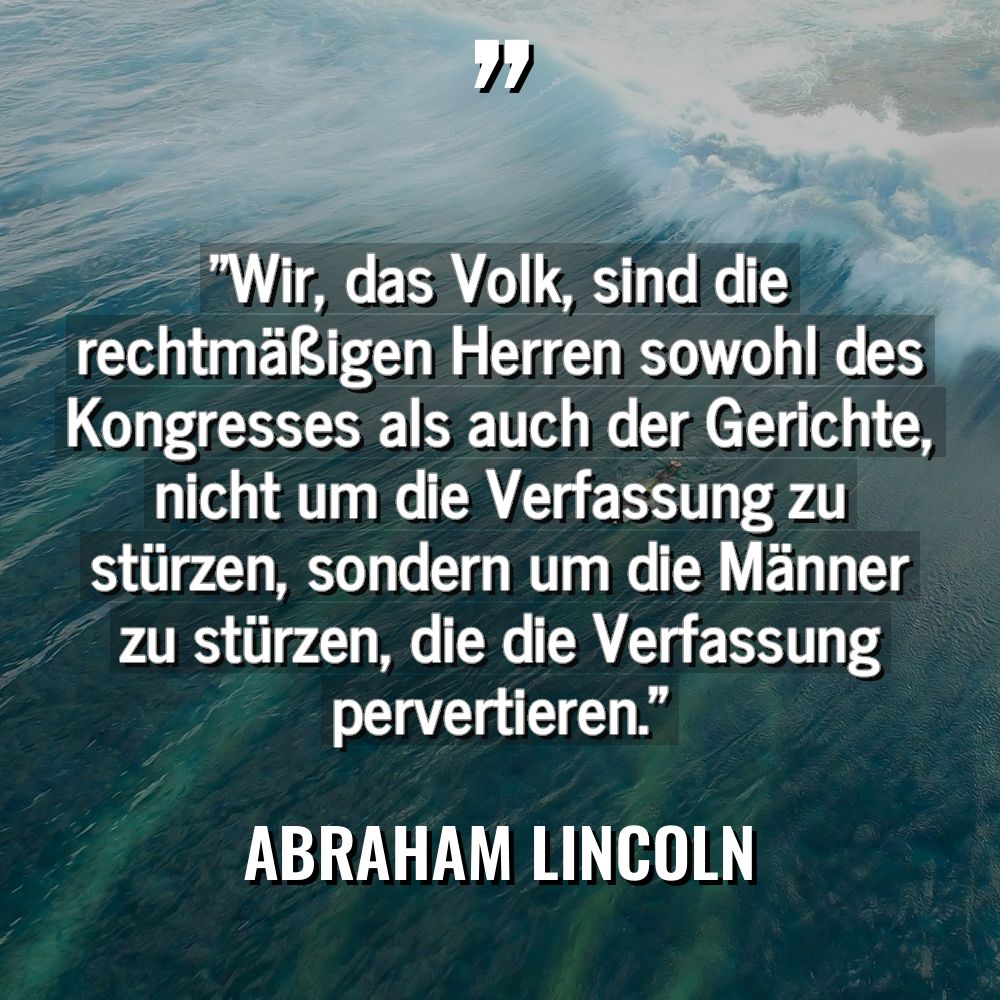 Zitate - Abraham Lincoln - „Wir, das Volk, sind die rechtmäßigen Herren sowohl des Kongresses... „Wir, das Volk, sind die rechtmäßigen Herren sowohl des Kongresses... - Abraham Lincoln Zitate