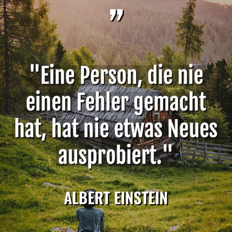 „Eine Person, die nie einen Fehler gemacht hat, hat nie... - Albert Einstein Zitate