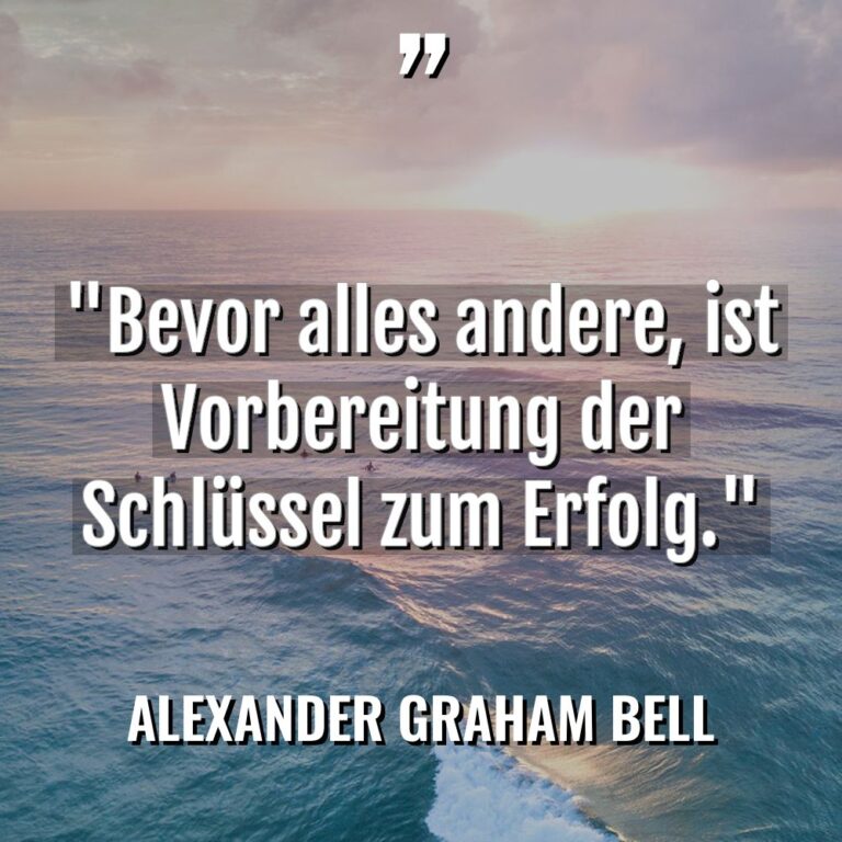 „Bevor alles andere, ist Vorbereitung der Schlüssel zum Erfolg.“ Warning:... - Alexander Graham Bell Zitate