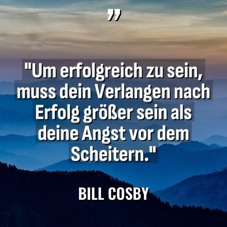 „Um erfolgreich zu sein, muss dein Verlangen nach Erfolg größer... - Bill Cosby Zitate