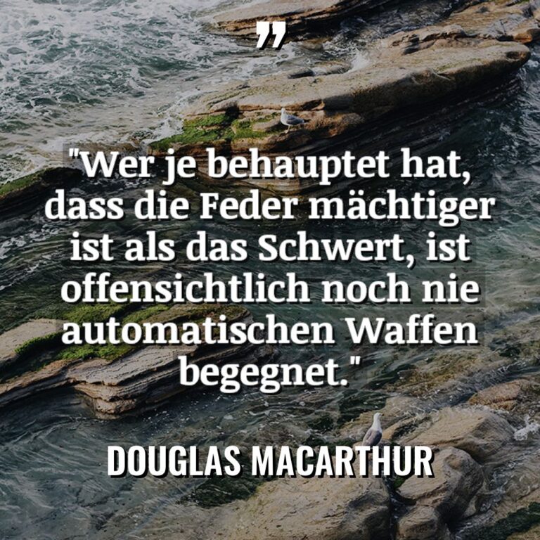 „Wer je behauptet hat, dass die Feder mächtiger ist als... - Douglas MacArthur Zitate