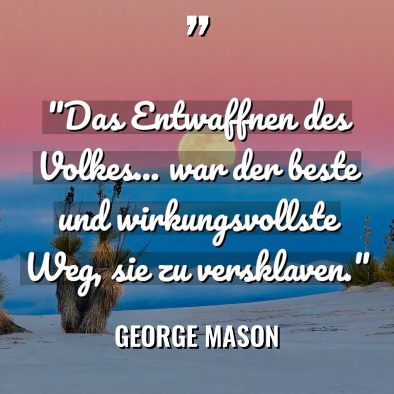 „Das Entwaffnen des Volkes… war der beste und wirkungsvollste Weg,... - George Mason Zitate