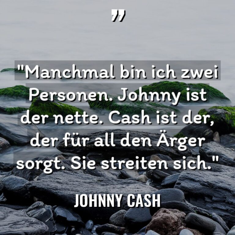 „Manchmal bin ich zwei Personen. Johnny ist der nette. Cash... - Johnny Cash Zitate