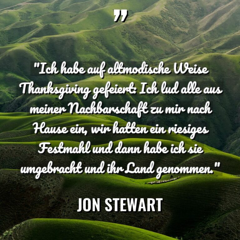 „Ich habe auf altmodische Weise Thanksgiving gefeiert: Ich lud alle... - Jon Stewart Zitate