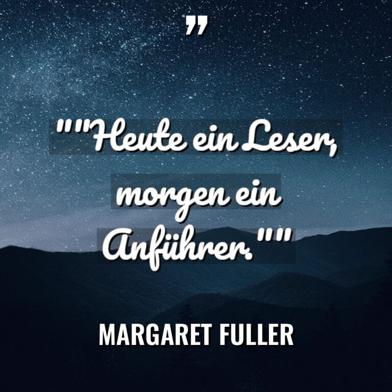 „“Heute ein Leser, morgen ein Anführer.““ Warning: Undefined variable $post_id... - Margaret Fuller Zitate