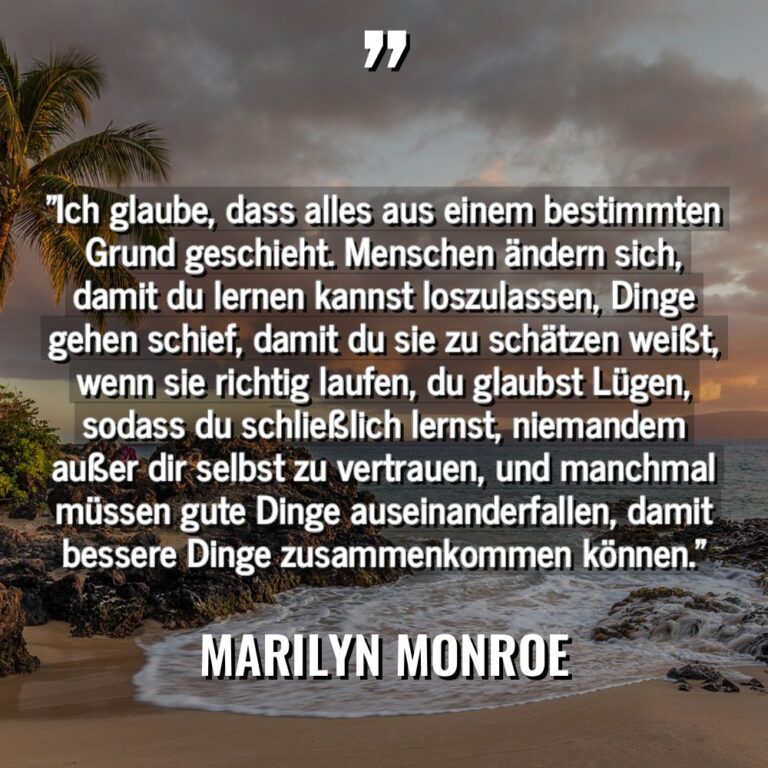 „Ich glaube, dass alles aus einem bestimmten Grund geschieht. Menschen... - Marilyn Monroe Zitate