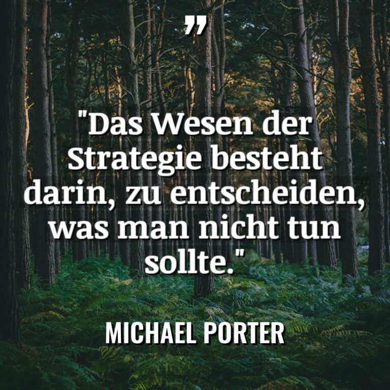 „Das Wesen der Strategie besteht darin, zu entscheiden, was man... - Michael Porter Zitate