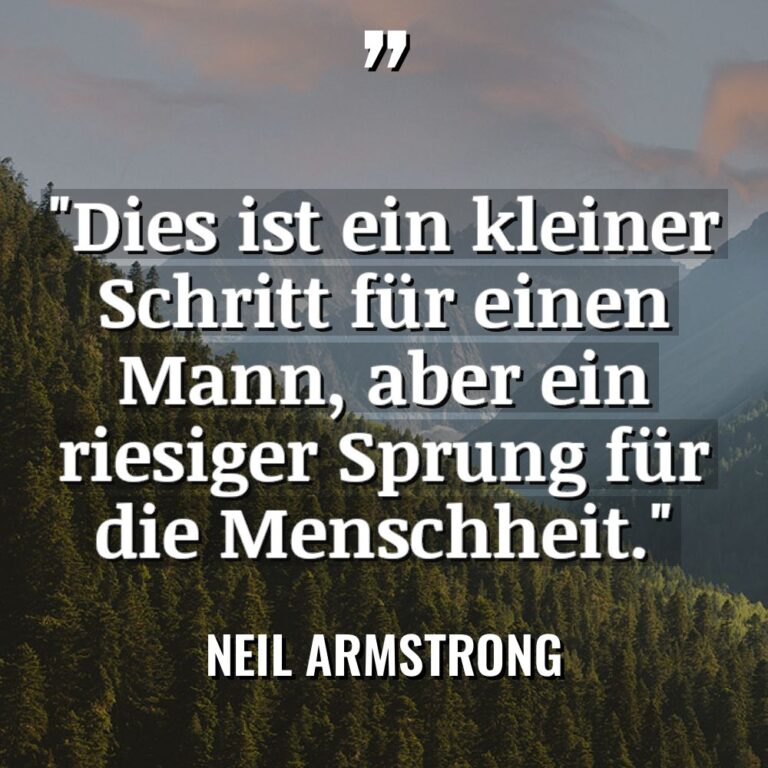 „Dies ist ein kleiner Schritt für einen Mann, aber ein... - Neil Armstrong Zitate