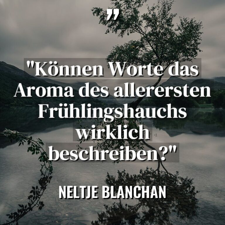 „Können Worte das Aroma des allerersten Frühlingshauchs wirklich beschreiben?“ Warning:... - Neltje Blanchan Zitate