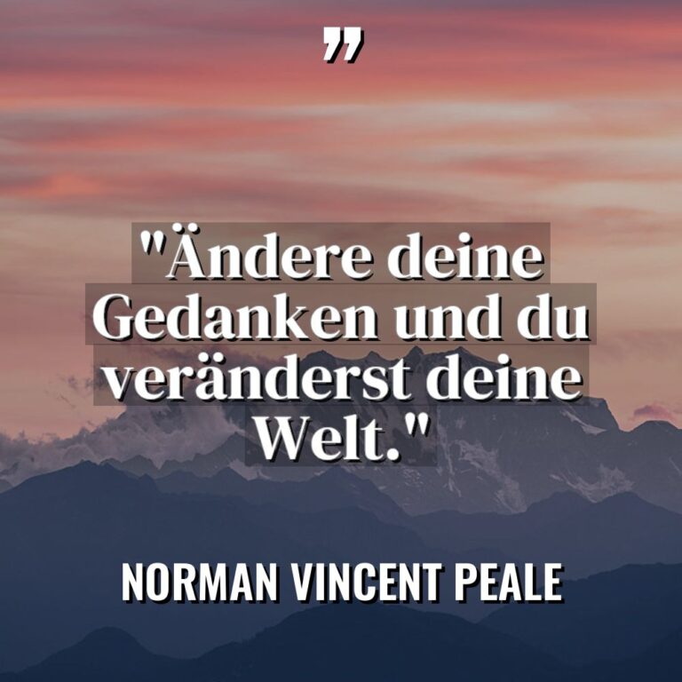 „Ändere deine Gedanken und du veränderst deine Welt.“ Warning: Undefined... - Norman Vincent Peale Zitate