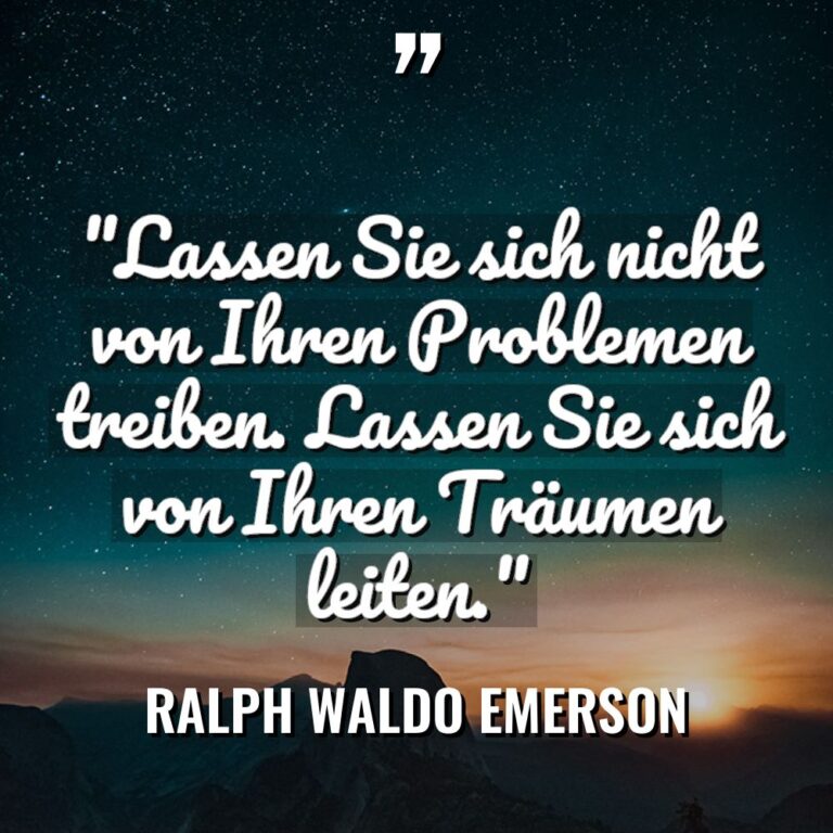 „Lassen Sie sich nicht von Ihren Problemen treiben. Lassen Sie... - Ralph Waldo Emerson Zitate