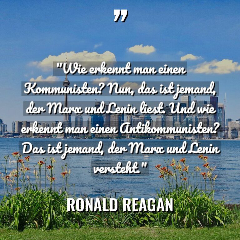 „Wie erkennt man einen Kommunisten? Nun, das ist jemand, der... - Ronald Reagan Zitate