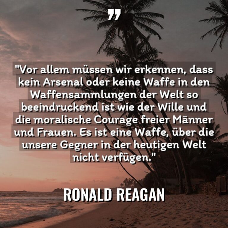 „Vor allem müssen wir erkennen, dass kein Arsenal oder keine... - Ronald Reagan Zitate