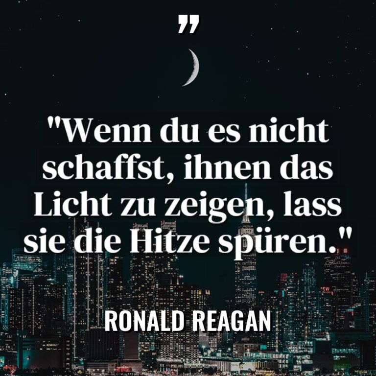 „Wenn du es nicht schaffst, ihnen das Licht zu zeigen,... - Ronald Reagan Zitate
