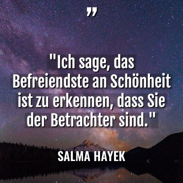 „Ich sage, das Befreiendste an Schönheit ist zu erkennen, dass... - Salma Hayek Zitate