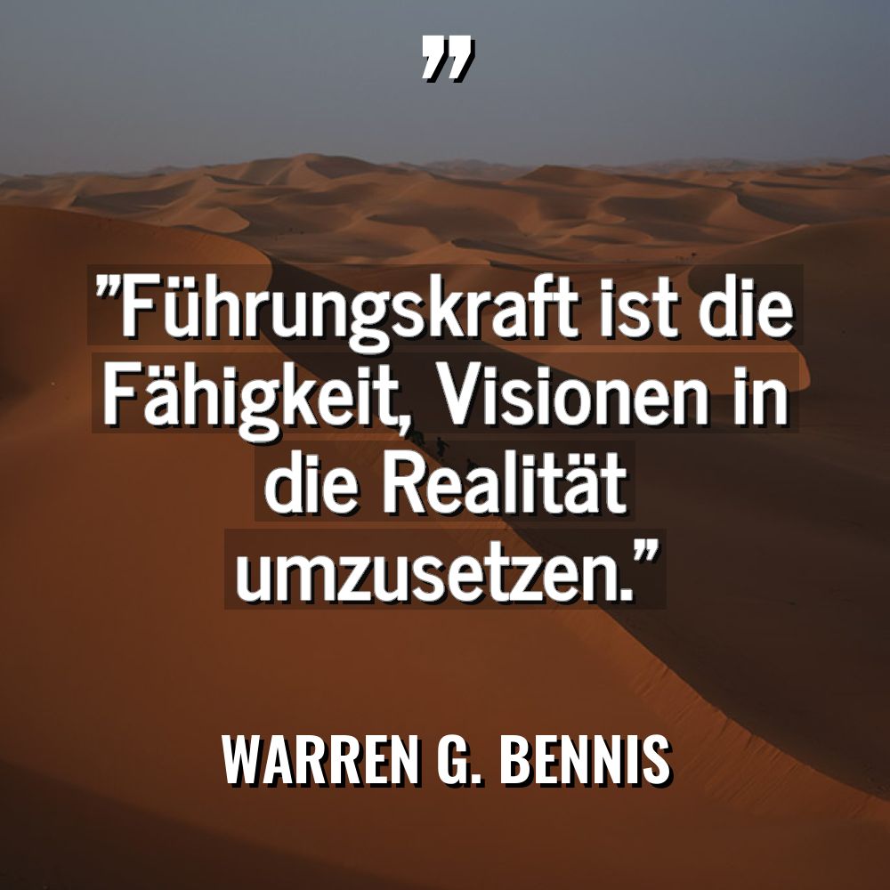 „Führungskraft ist die Fähigkeit, Visionen in die Realität umzusetzen.“ Warning:... - Warren G. Bennis Zitate