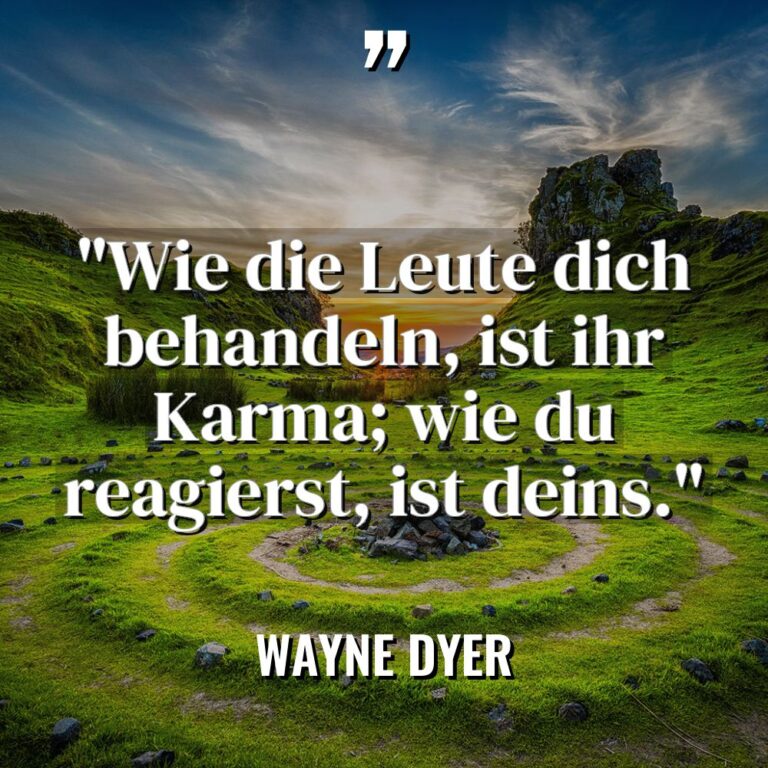 „Wie die Leute dich behandeln, ist ihr Karma; wie du... - Wayne Dyer Zitate