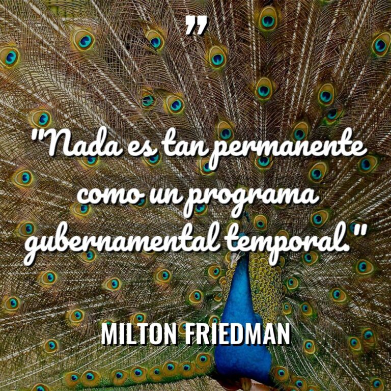 «Nada es tan permanente como un programa gubernamental temporal.» Warning:... - Milton Friedman Citas