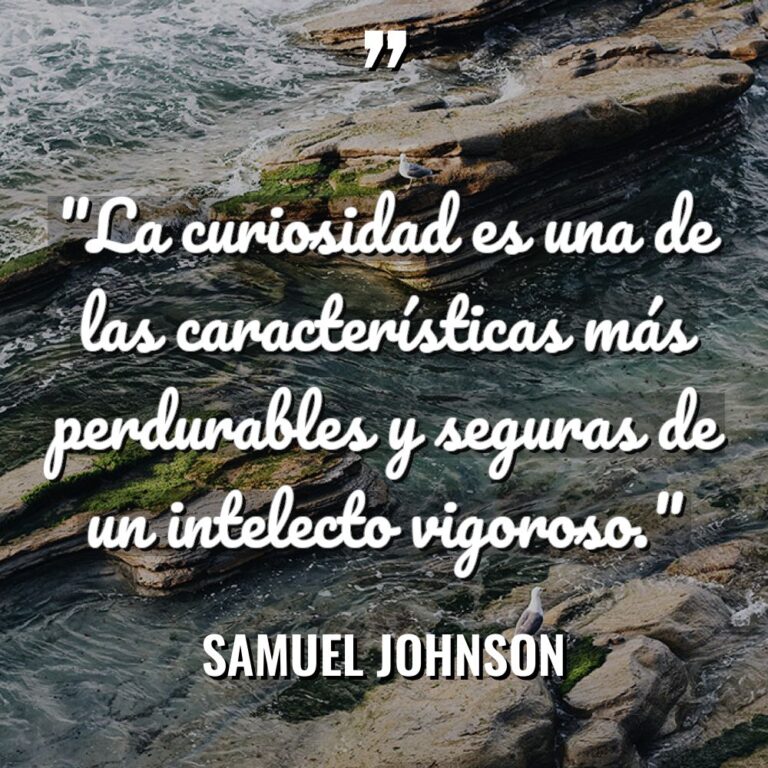 «La curiosidad es una de las características más perdurables y... - Samuel Johnson Citas