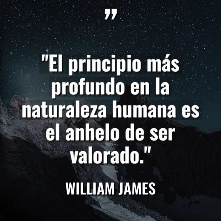 «El principio más profundo en la naturaleza humana es el... - William James Citas