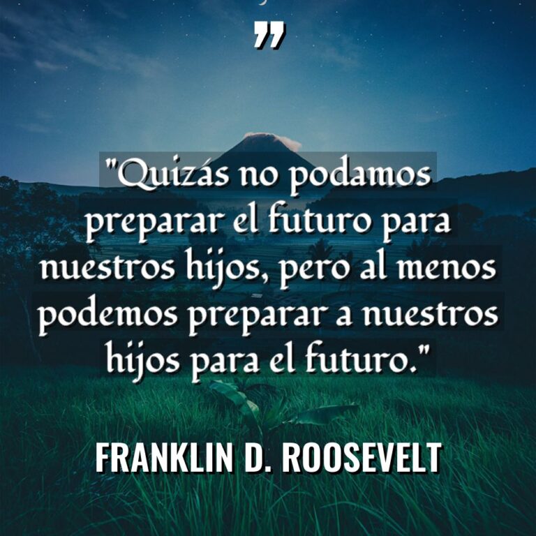 «Quizás no podamos preparar el futuro para nuestros hijos, pero... - Franklin D. Roosevelt Citas