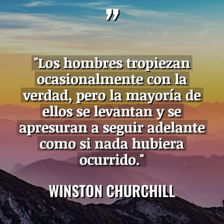 «Los hombres tropiezan ocasionalmente con la verdad, pero la mayoría... - Winston Churchill Citas