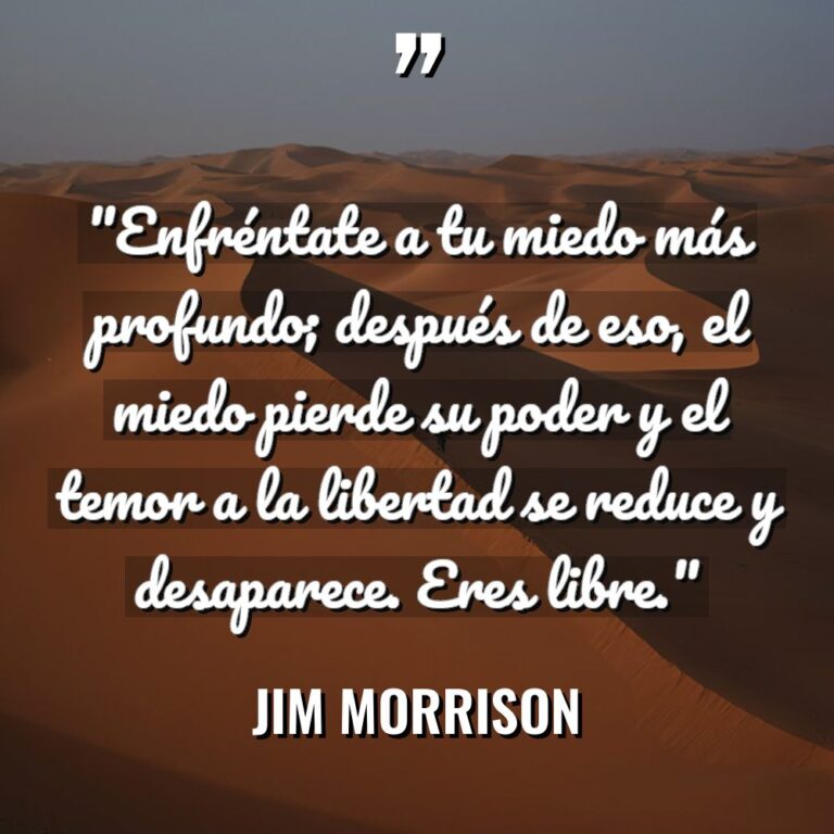 «Enfréntate a tu miedo más profundo; después de eso, el... - Jim Morrison Citas