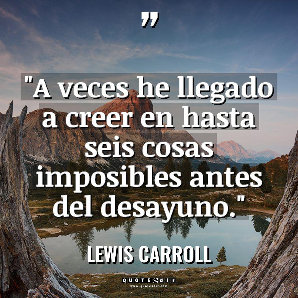 «A veces he llegado a creer en hasta seis cosas imposibles antes del desayuno.» Warning: Undefined variable $post_id in /home/quote/public_html/es/wp-content/plugins/insert-headers-and-footers/includes/class-wpcode-snippet-execute.php(326) : eval()'d code on line 1 Lewis Carroll - Lewis Carroll Citas