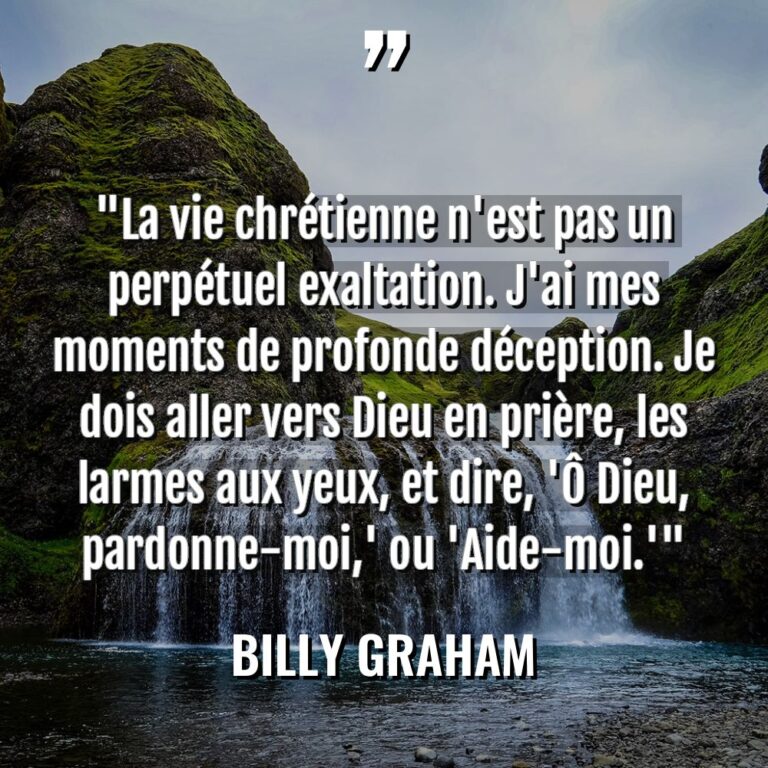 « La vie chrétienne n’est pas un perpétuel exaltation. J’ai mes... - Billy Graham Citations