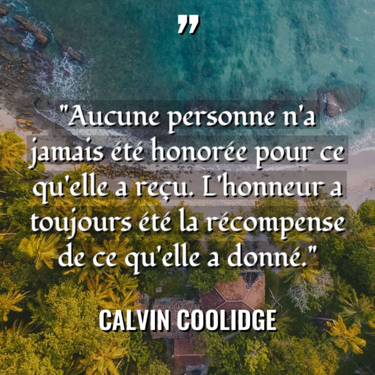 « Aucune personne n’a jamais été honorée pour ce qu’elle a... - Calvin Coolidge Citations