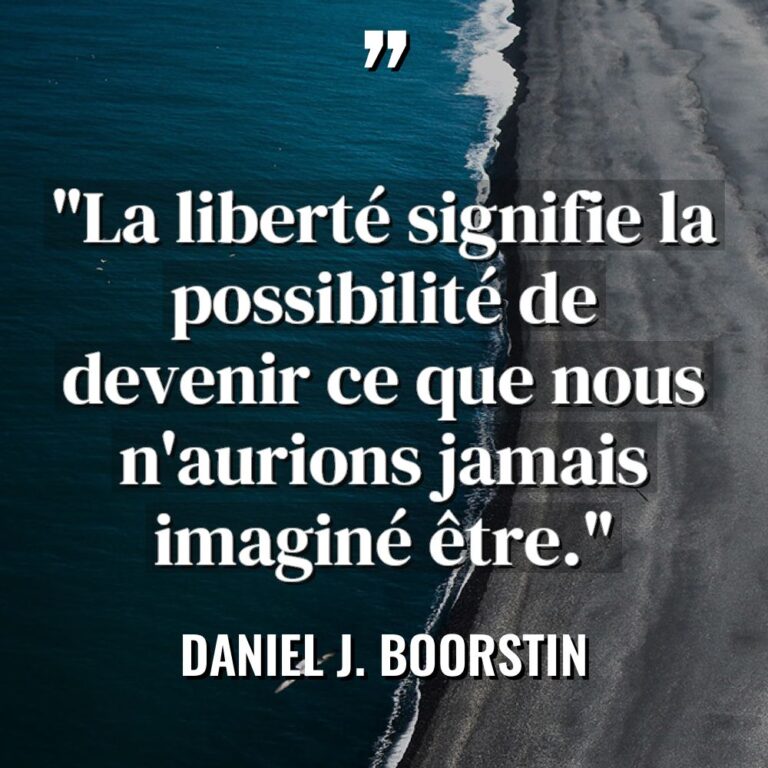 « La liberté signifie la possibilité de devenir ce que nous... - Daniel J. Boorstin Citations