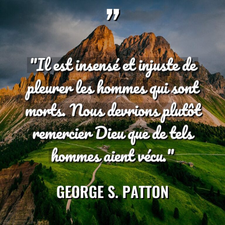 « Il est insensé et injuste de pleurer les hommes qui... - George S. Patton Citations