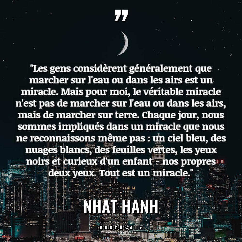 Citations - Nhat Hanh - « Les gens considèrent généralement que marcher sur l’eau ou dans... « Les gens considèrent généralement que marcher sur l’eau ou dans... - Nhat Hanh Citations
