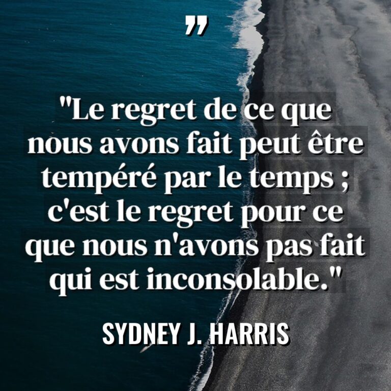 « Le regret de ce que nous avons fait peut être... - Sydney J. Harris Citations