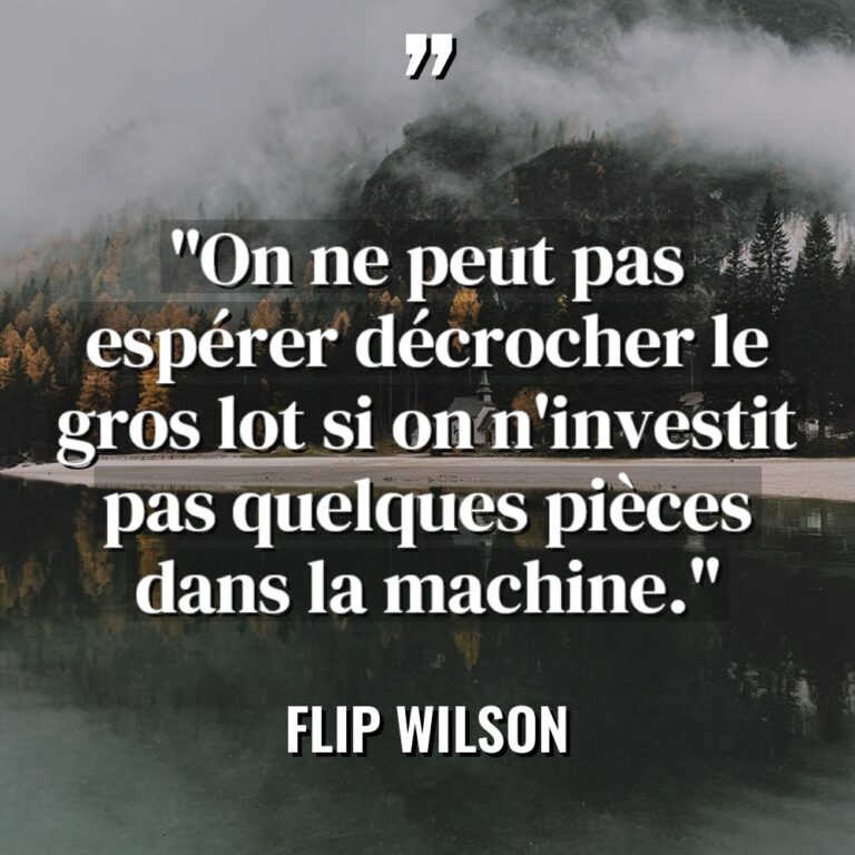 Citations - Flip Wilson - « On ne peut pas espérer décrocher le gros lot si... « On ne peut pas espérer décrocher le gros lot si... - Flip Wilson Citations