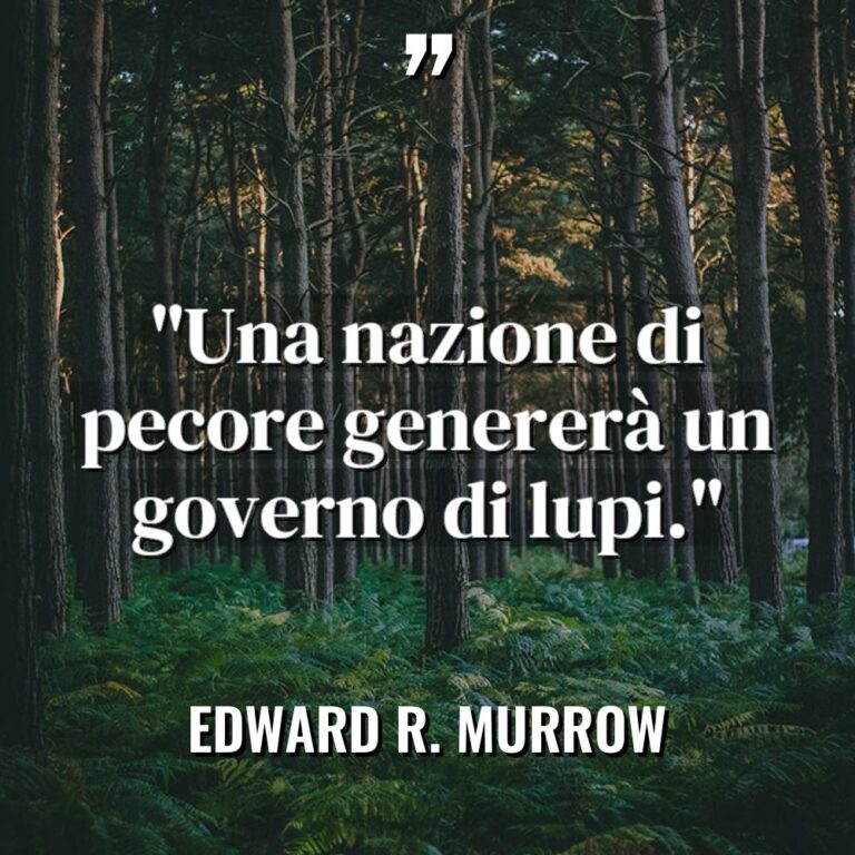 “Una nazione di pecore genererà un governo di lupi.” Warning:... - Edward R. Murrow Citazioni