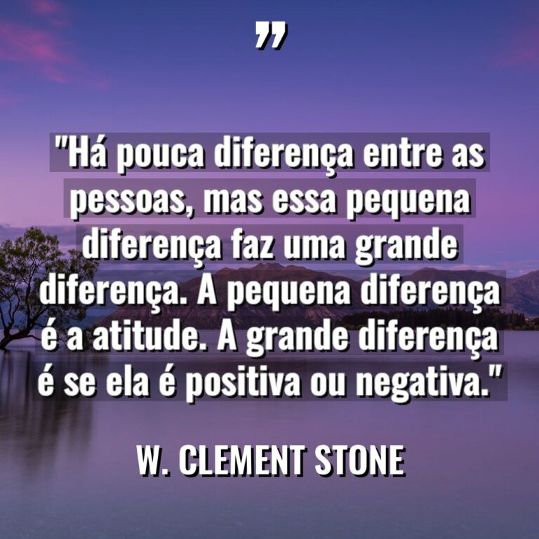 “Há pouca diferença entre as pessoas, mas essa pequena diferença... - W. Clement Stone Citações