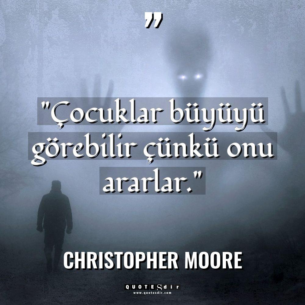 "Çocuklar büyüyü görebilir çünkü onu ararlar."